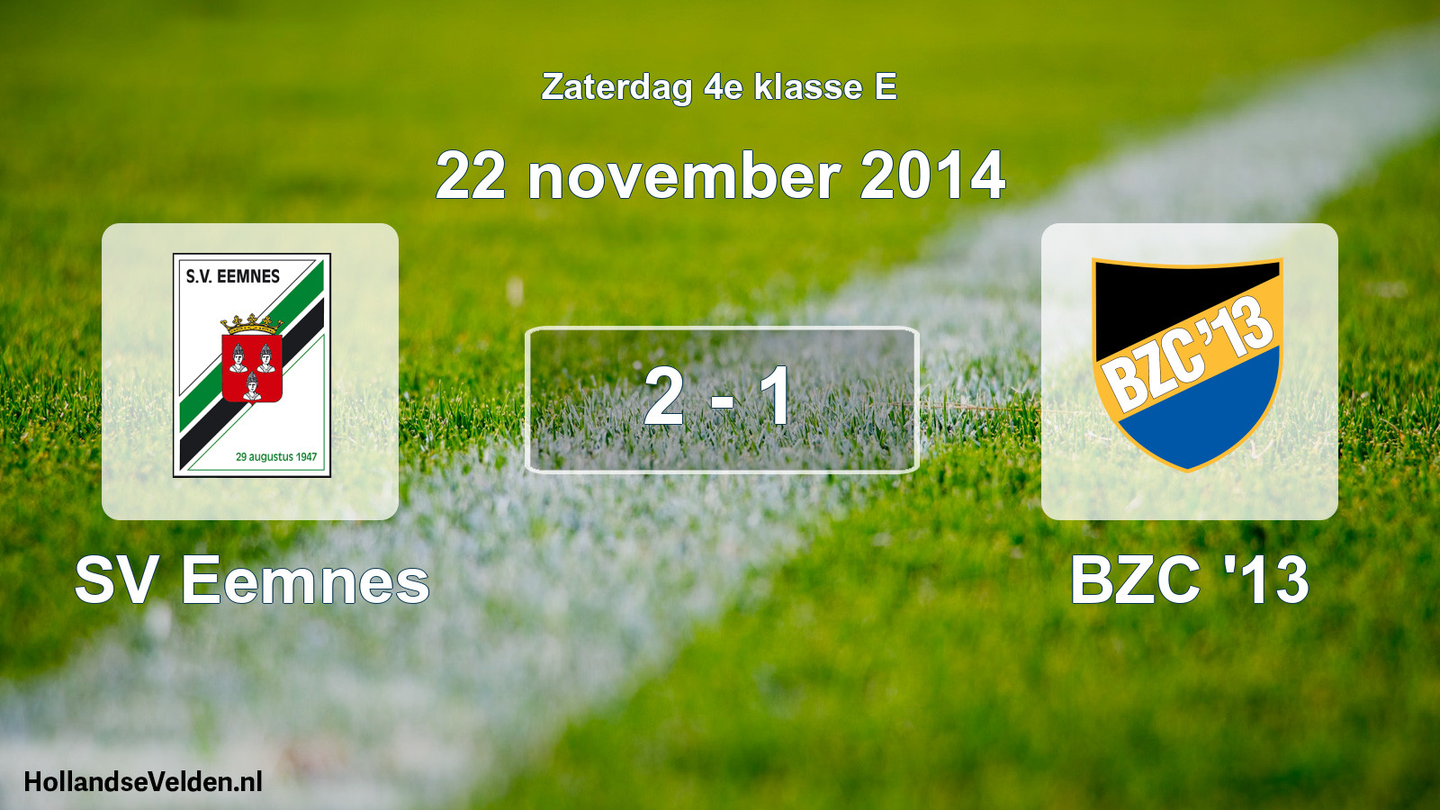 Total number of matches played: SV Eemnes - BZC '13 2 - 1 (22 November 2014)