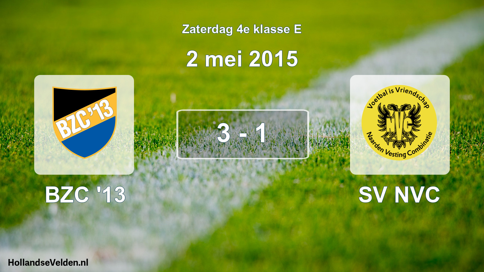 Total number of matches played: BZC '13 - SV NVC 3 - 1 (2 May 2015)