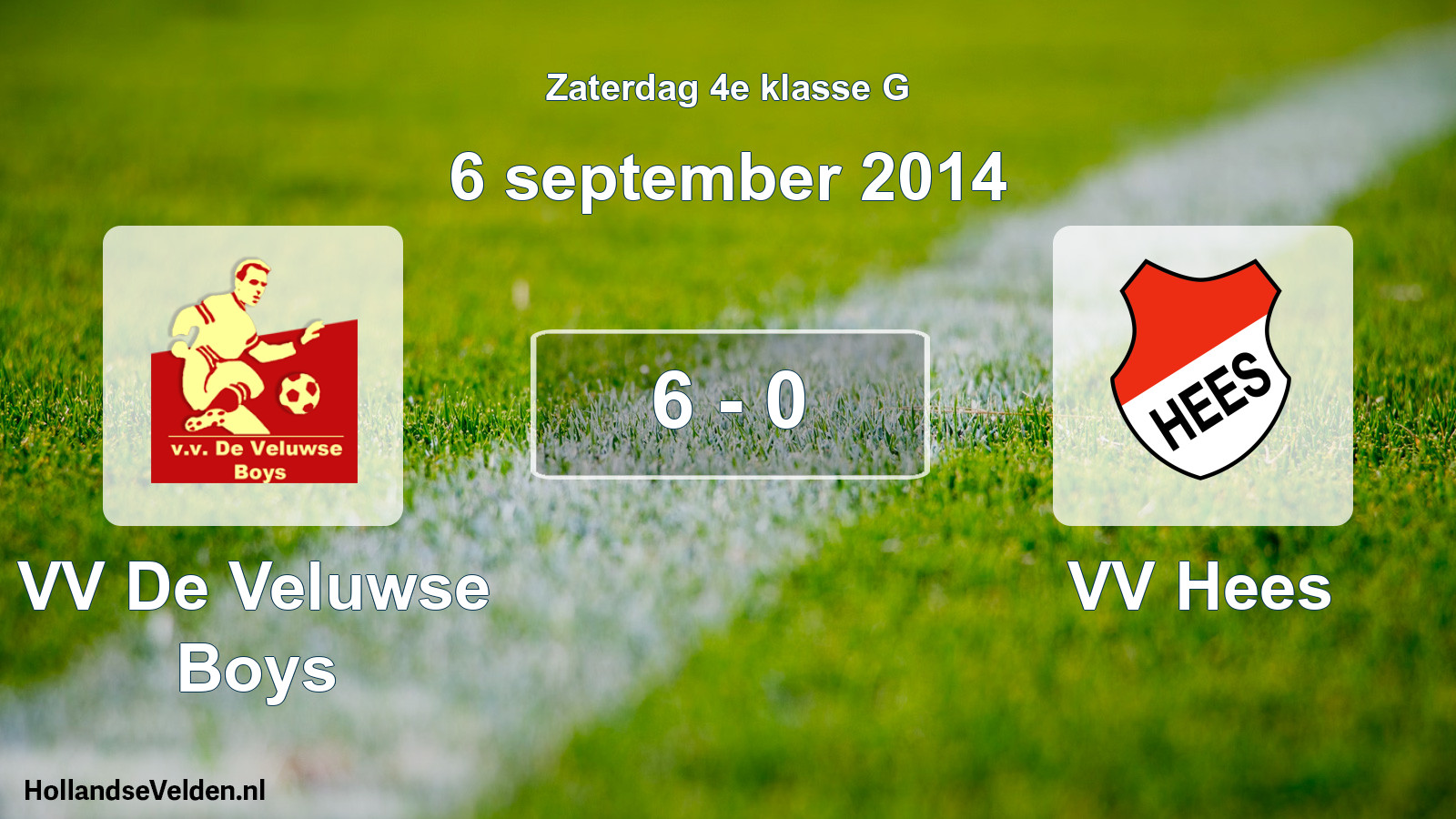 Total number of matches played: VV De Veluwse Boys - VV Hees 6 - 0 (6 September 2014)