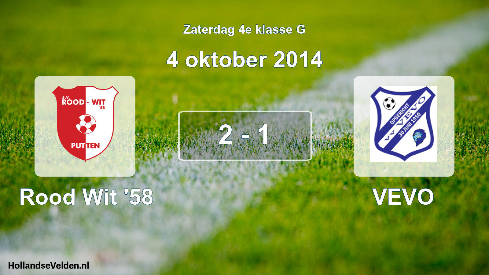 Total number of matches played: Rood Wit '58 - VEVO 2 - 1 (4 October 2014)