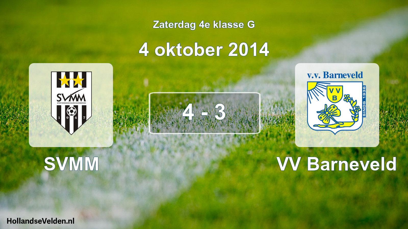 Total number of matches played: SVMM - VV Barneveld 4 - 3 (4 October 2014)
