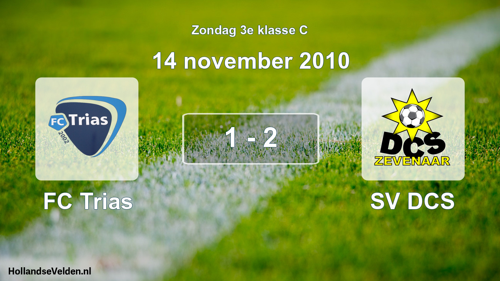 Total number of matches played: FC Trias - SV DCS 1 - 2 (14 November 2010)