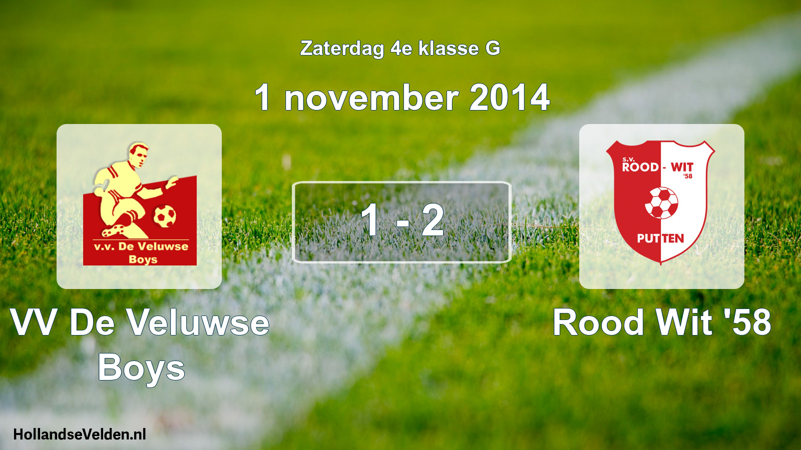 Total number of matches played: VV De Veluwse Boys - Rood Wit '58 1 - 2 (1 November 2014)