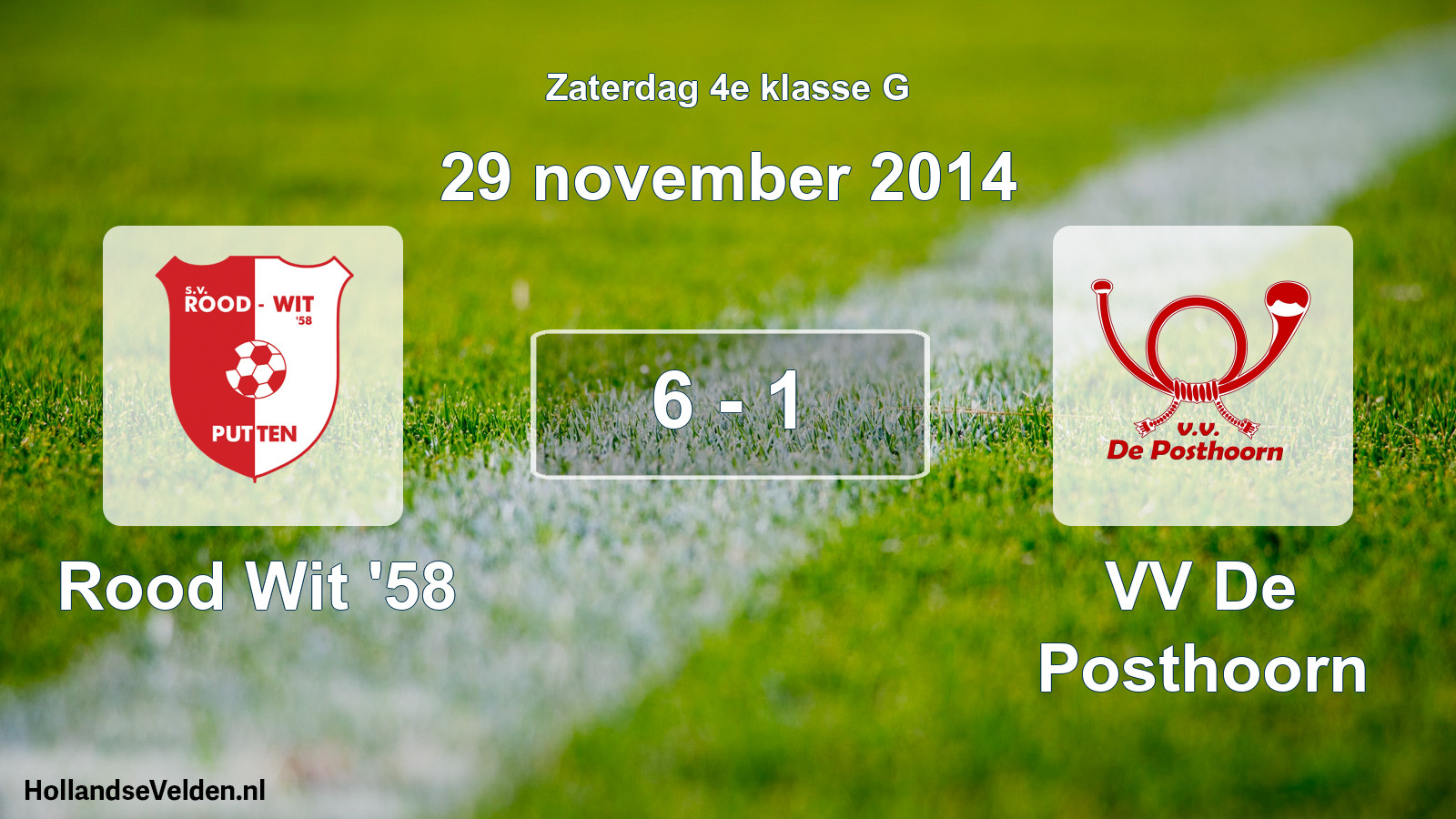 Total number of matches played: Rood Wit '58 - VV De Posthoorn 6 - 1 (29 November 2014)