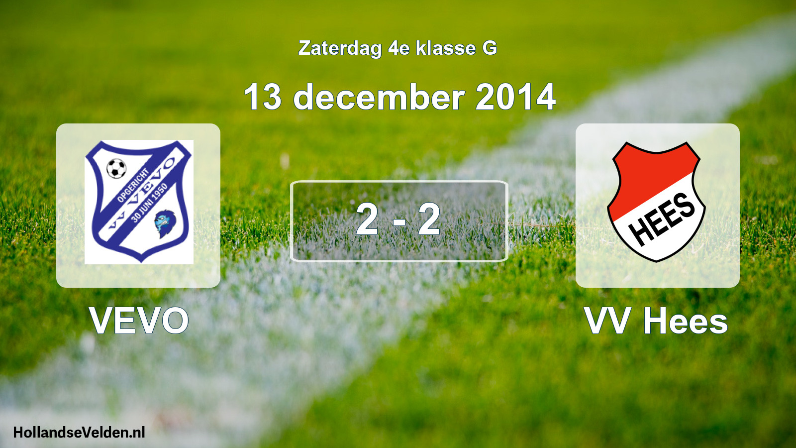 Total number of matches played: VEVO - VV Hees 2 - 2 (13 December 2014)