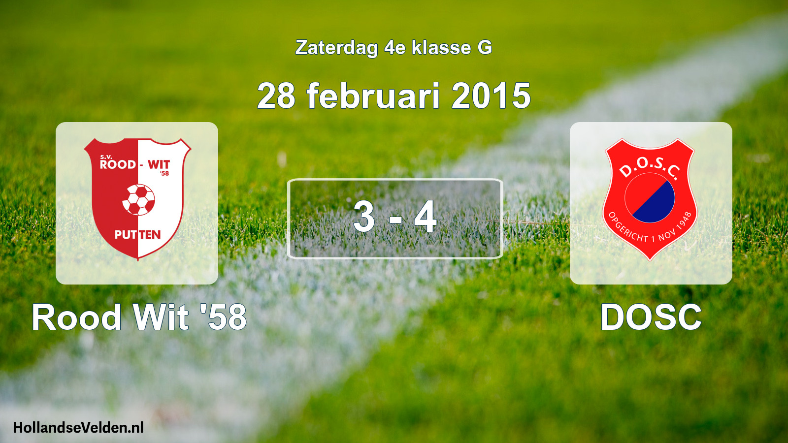 Total number of matches played: Rood Wit '58 - DOSC 3 - 4 (28 February 2015)