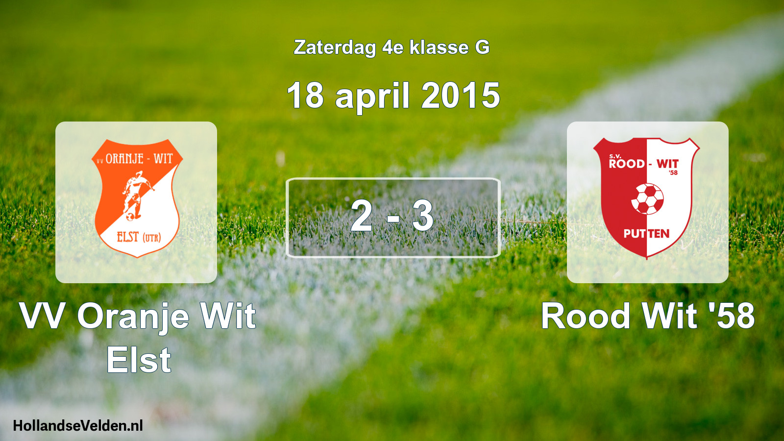 Total number of matches played: VV Oranje Wit Elst - Rood Wit '58 2 - 3 (18 April 2015)