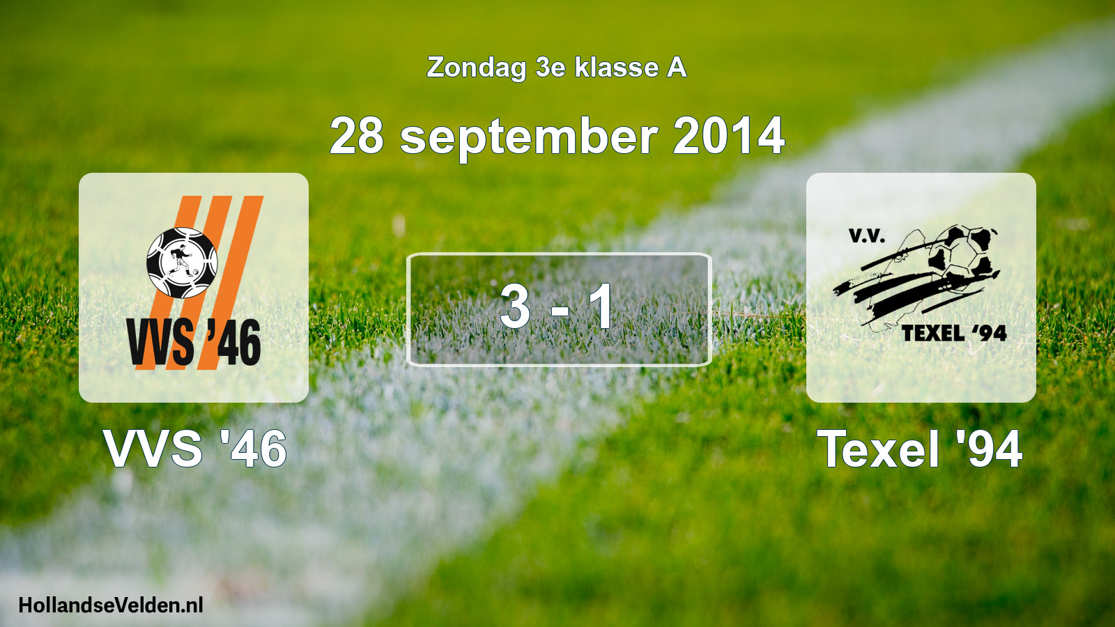 Total number of matches played: VVS '46 - Texel '94 3 - 1 (28 September 2014)