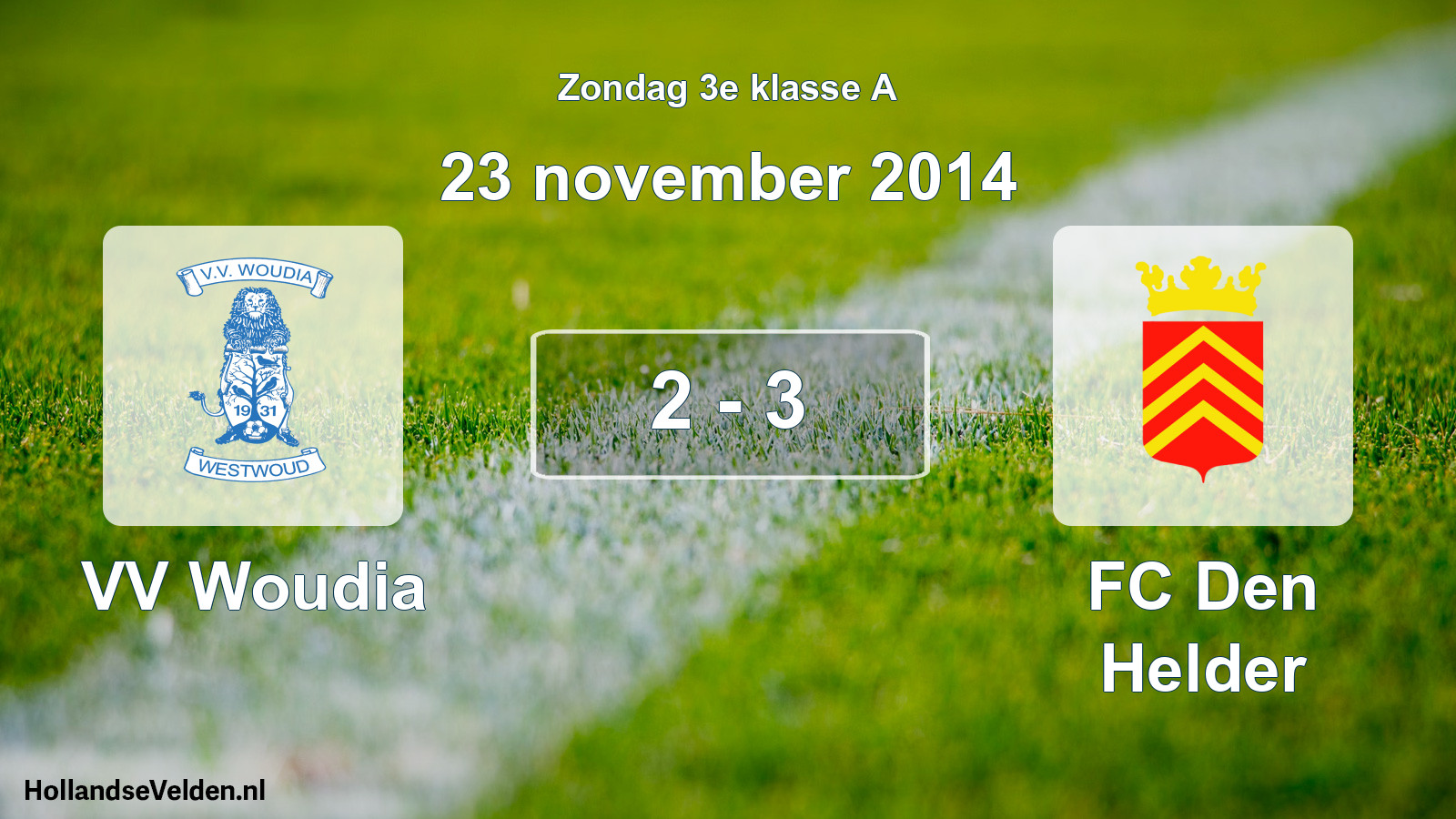 Total number of matches played: VV Woudia - FC Den Helder 2 - 3 (23 November 2014)