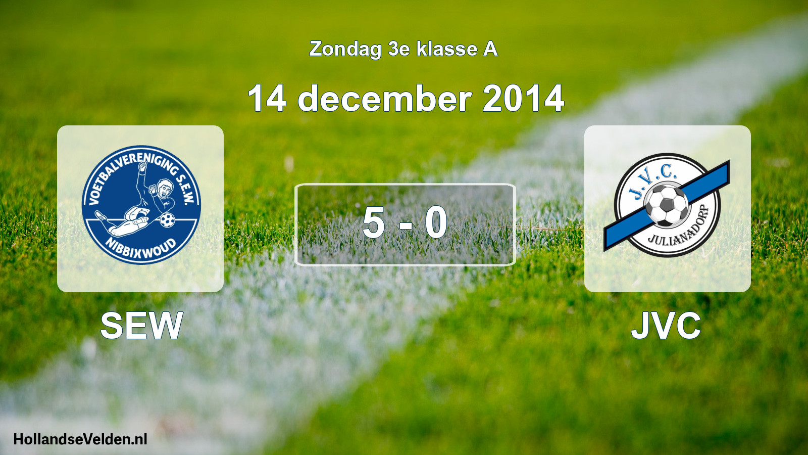 Total number of matches played: SEW - JVC 5 - 0 (14 December 2014)