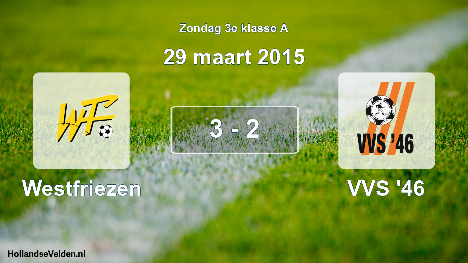 Total number of matches played: Westfriezen - VVS '46 3 - 2 (29 March 2015)