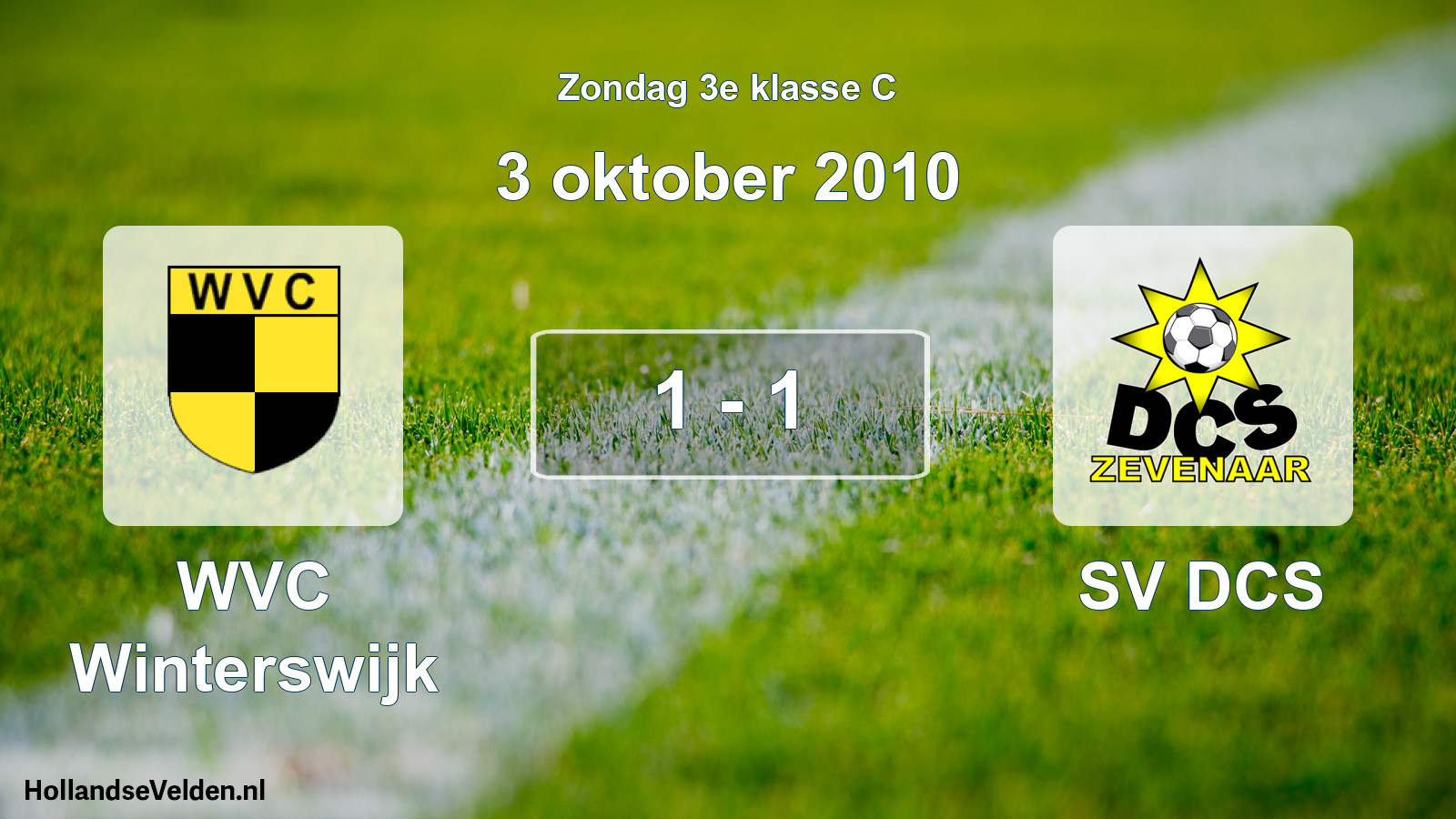 Total number of matches played: WVC Winterswijk - SV DCS 1 - 1 (3 October 2010)