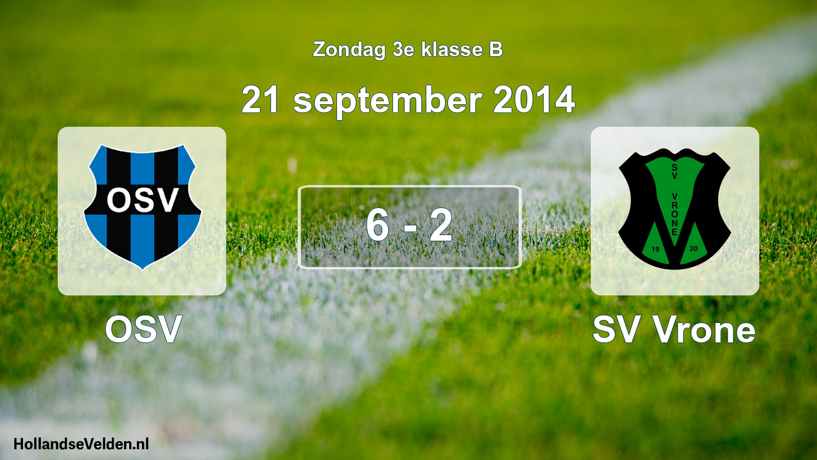 Total number of matches played: OSV - SV Vrone 6 - 2 (21 September 2014)
