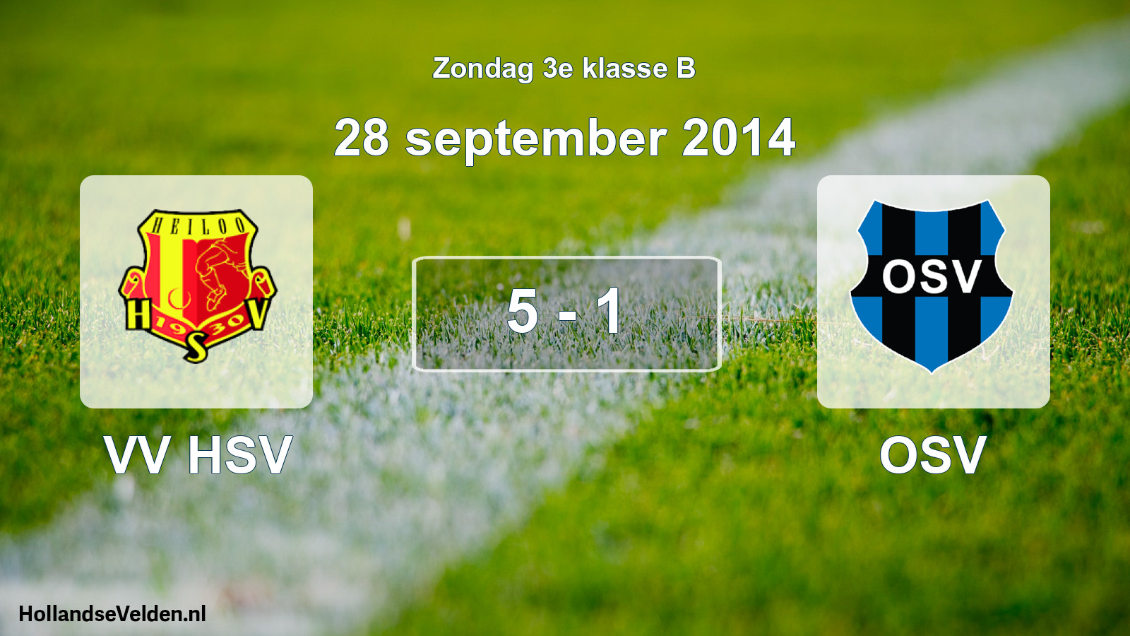 Total number of matches played: VV HSV - OSV 5 - 1 (28 September 2014)