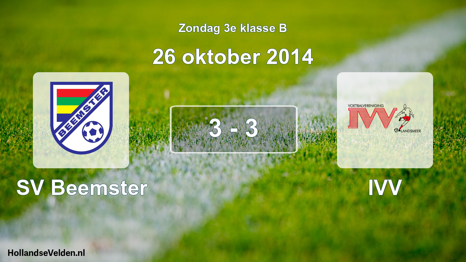 Total number of matches played: SV Beemster - IVV 3 - 3 (26 October 2014)