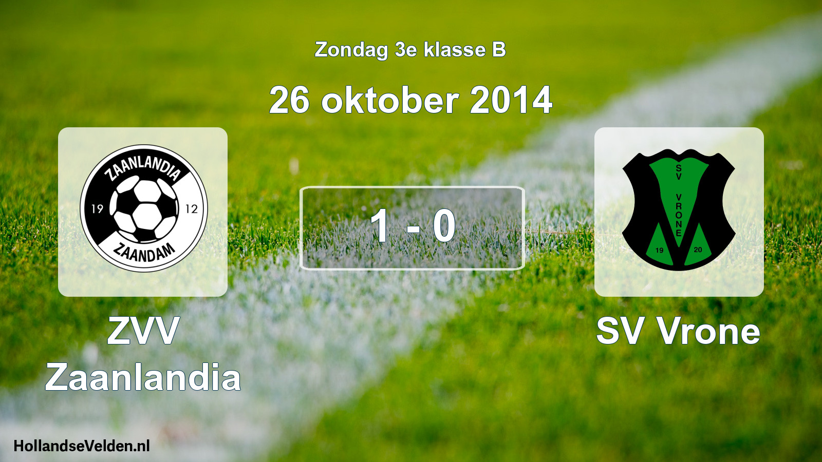 Total number of matches played: ZVV Zaanlandia - SV Vrone 1 - 0 (26 October 2014)