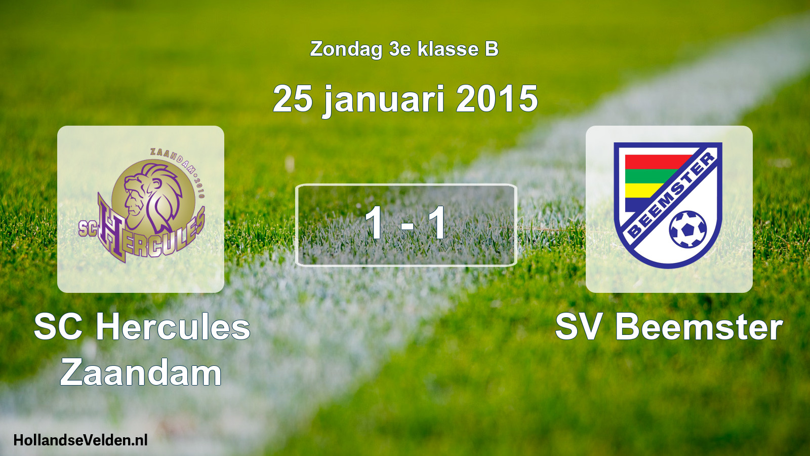 Total number of matches played: SC Hercules Zaandam - SV Beemster 1 - 1 (25 January 2015)
