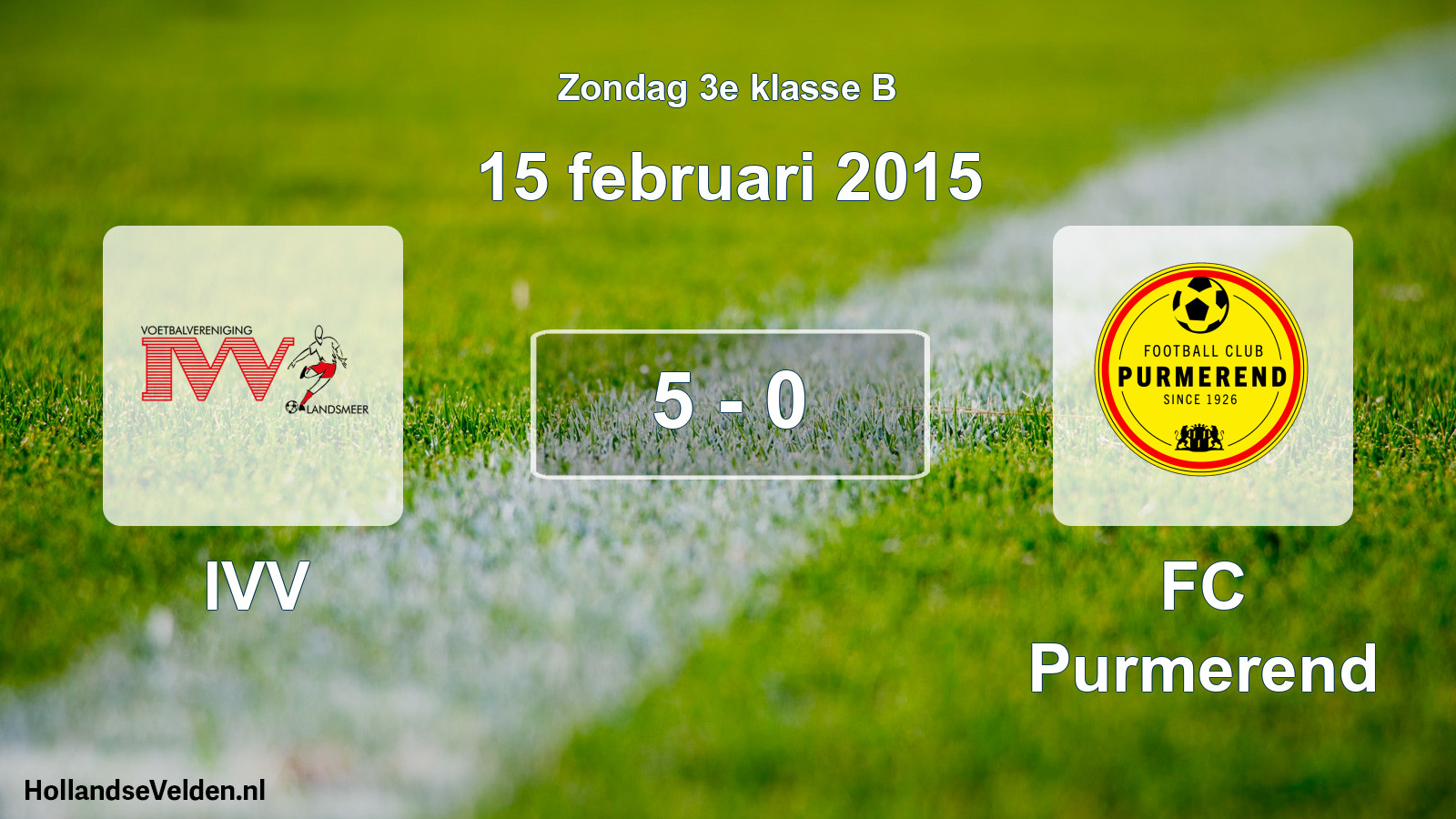 Total number of matches played: IVV - FC Purmerend 5 - 0 (15 February 2015)
