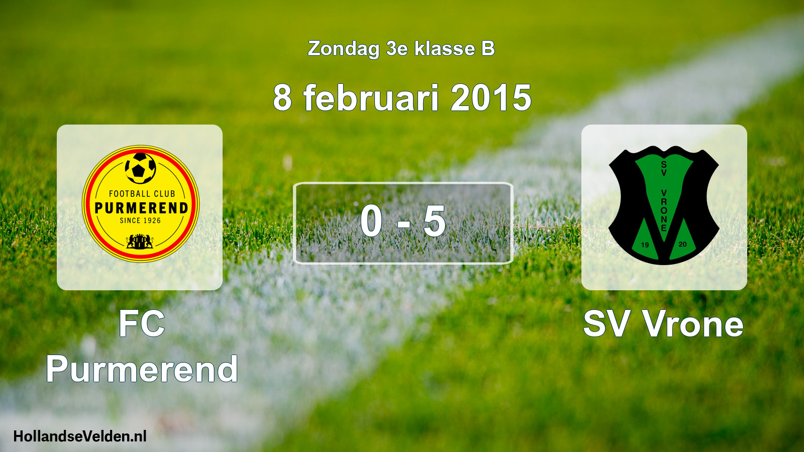 Total number of matches played: FC Purmerend - SV Vrone 0 - 5 (8 February 2015)