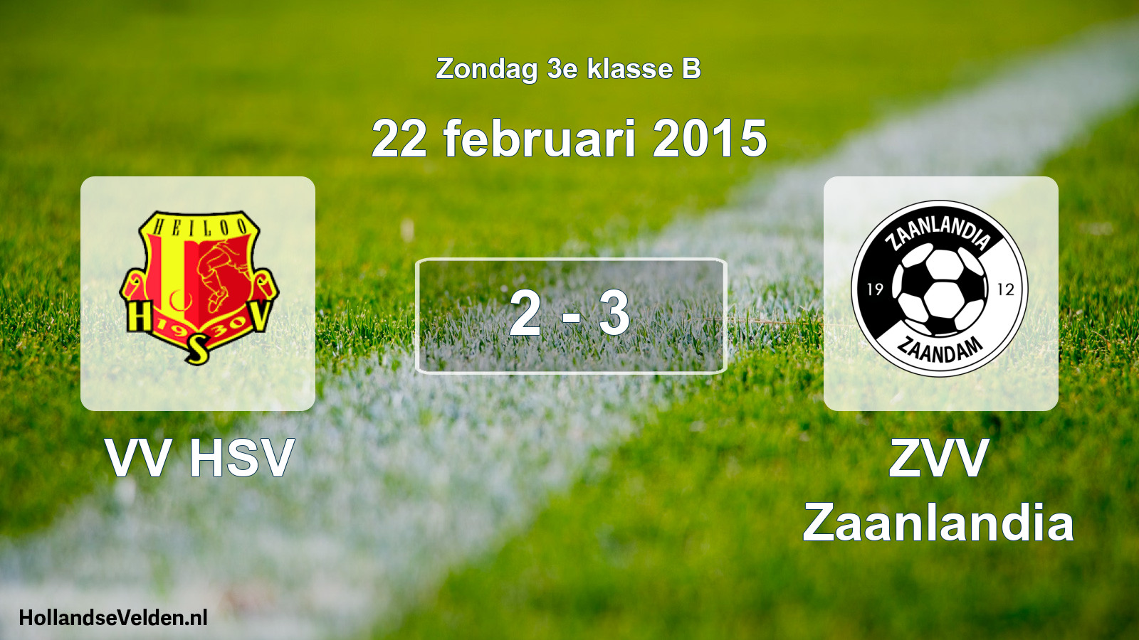 Total number of matches played: VV HSV - ZVV Zaanlandia 2 - 3 (22 February 2015)