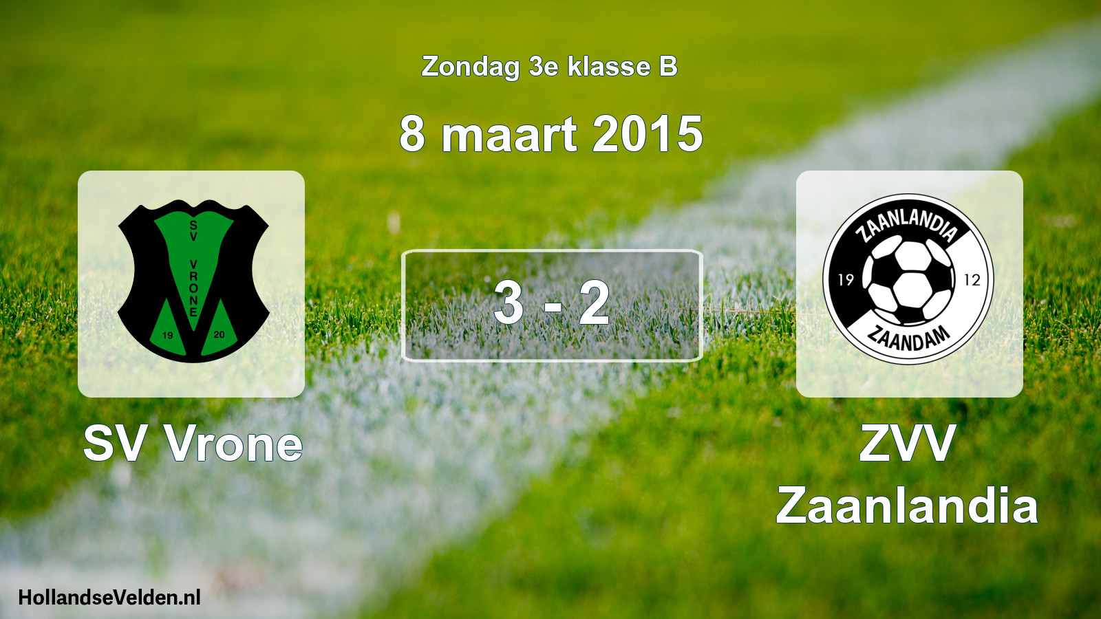 Total number of matches played: SV Vrone - ZVV Zaanlandia 3 - 2 (8 March 2015)