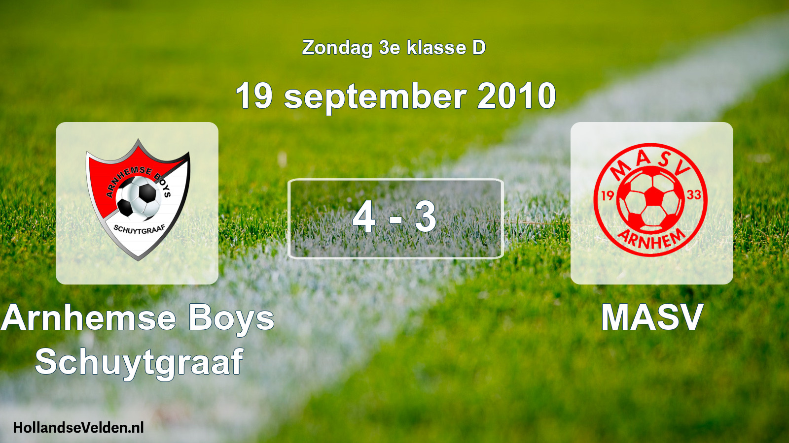 Total number of matches played: Arnhemse Boys Schuytgraaf - MASV 4 - 3 (19 September 2010)