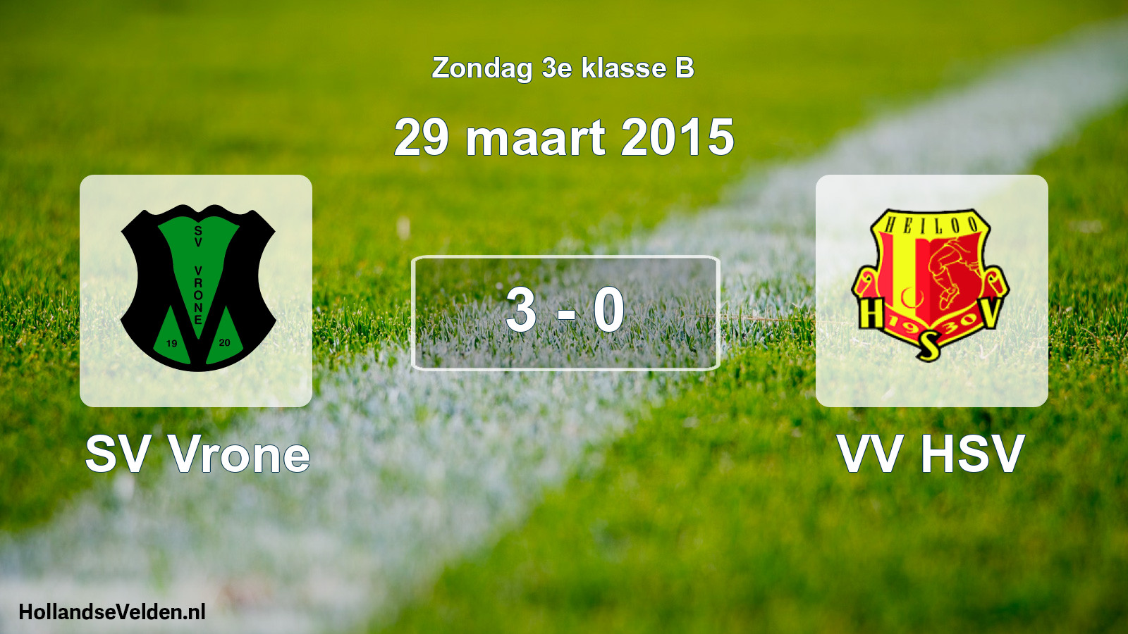 Total number of matches played: SV Vrone - VV HSV 3 - 0 (29 March 2015)