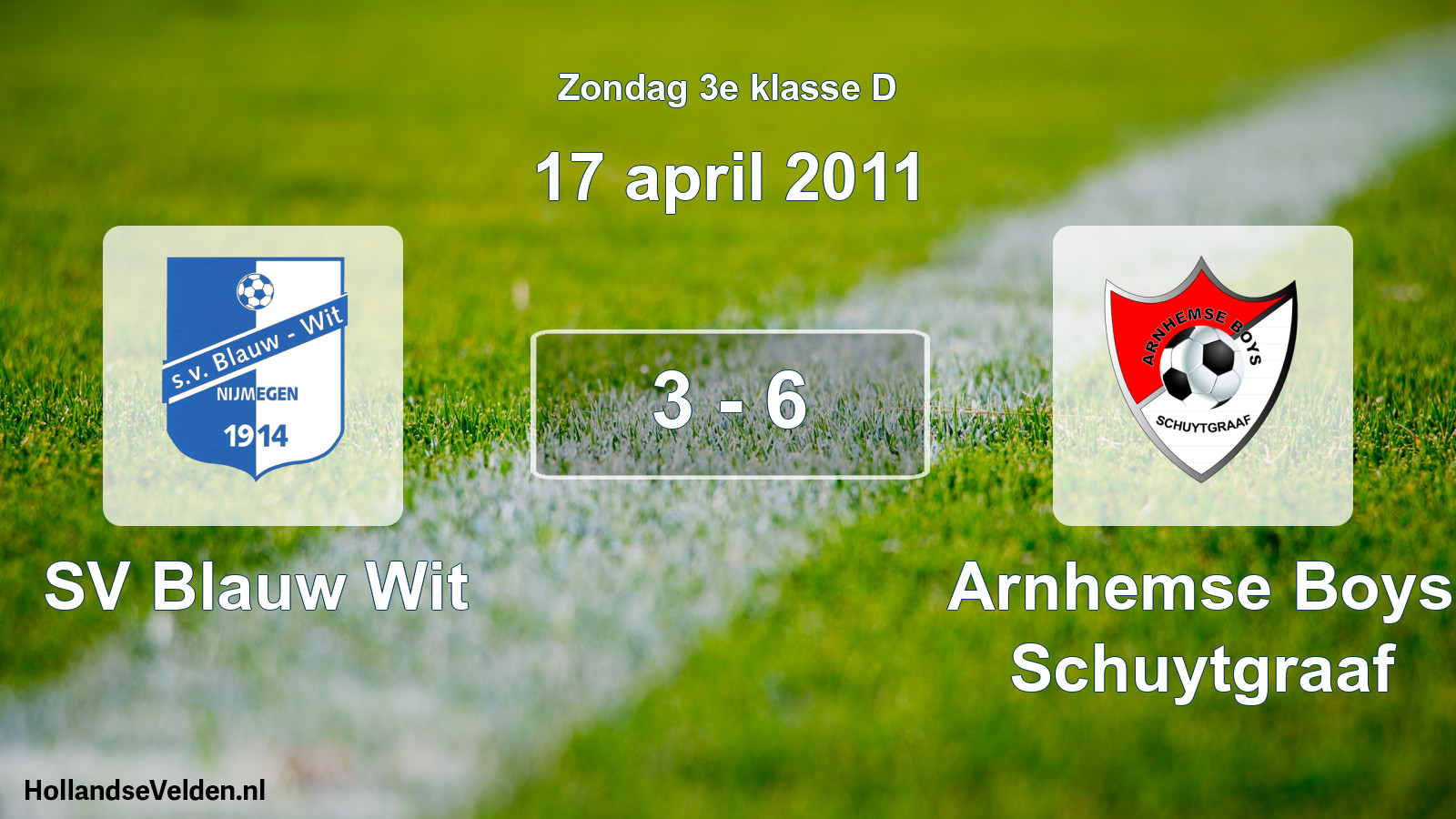 Total number of matches played: SV Blauw Wit - Arnhemse Boys Schuytgraaf 3 - 6 (17 April 2011)