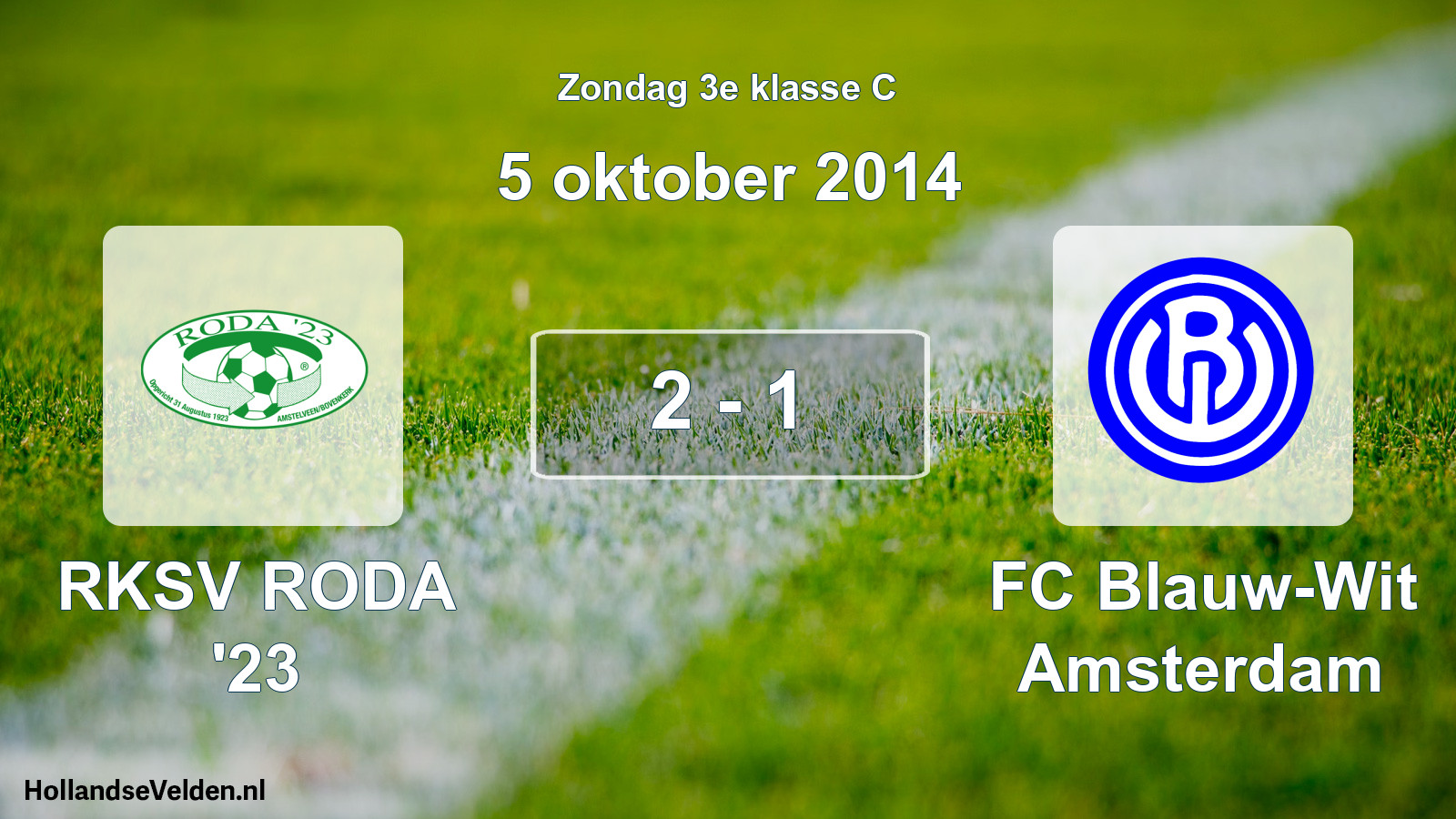 Total number of matches played: RKSV RODA '23 - FC Blauw-Wit Amsterdam 2 - 1 (5 October 2014)