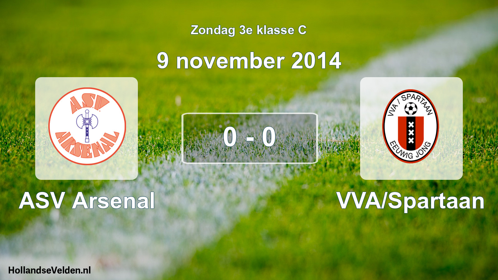 Total number of matches played: ASV Arsenal - VVA/Spartaan 0 - 0 (9 November 2014)