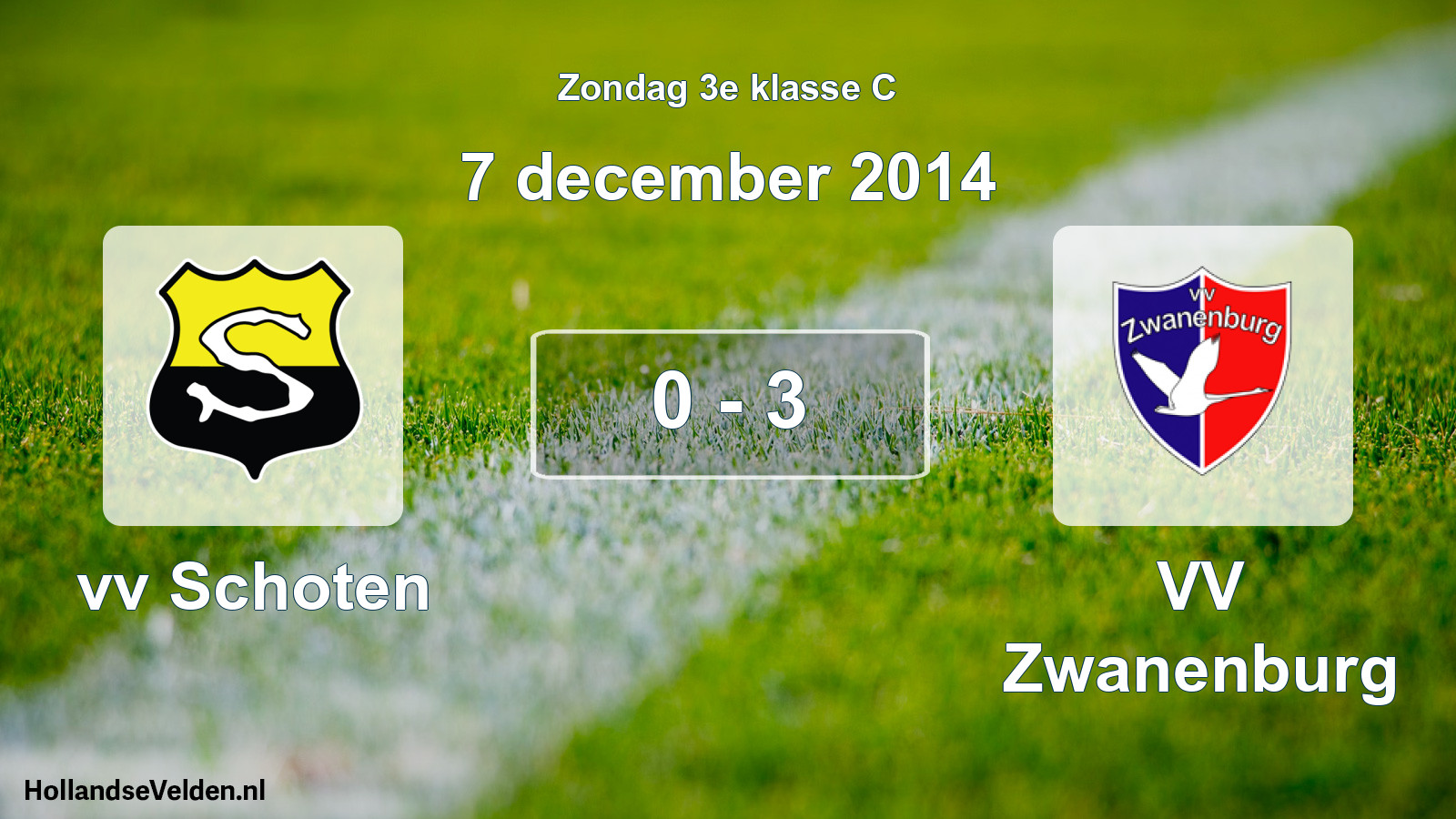 Total number of matches played: vv Schoten - VV Zwanenburg 0 - 3 (7 December 2014)