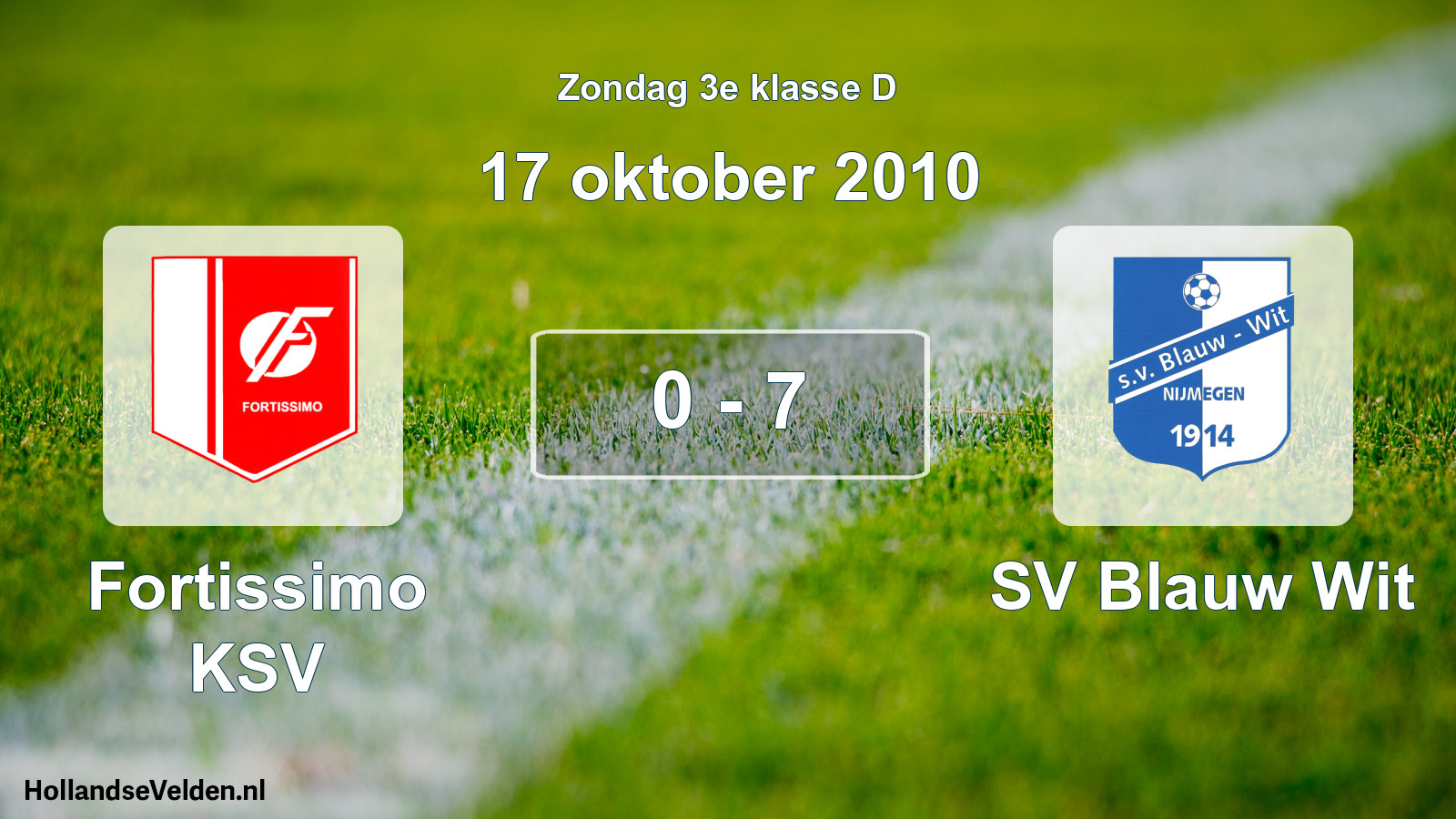 Total number of matches played: Fortissimo KSV - SV Blauw Wit 0 - 7 (17 October 2010)
