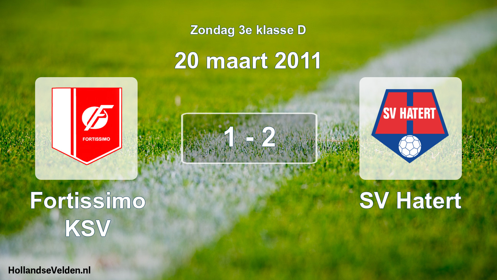 Total number of matches played: Fortissimo KSV - SV Hatert 1 - 2 (20 March 2011)