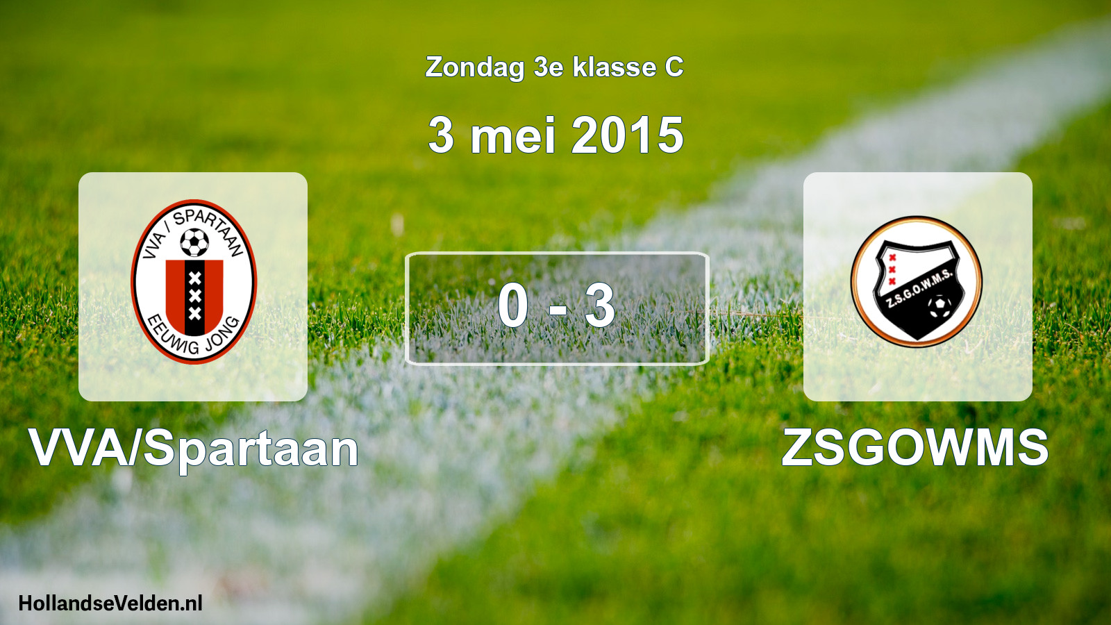 Total number of matches played: VVA/Spartaan - ZSGOWMS 0 - 3 (3 May 2015)