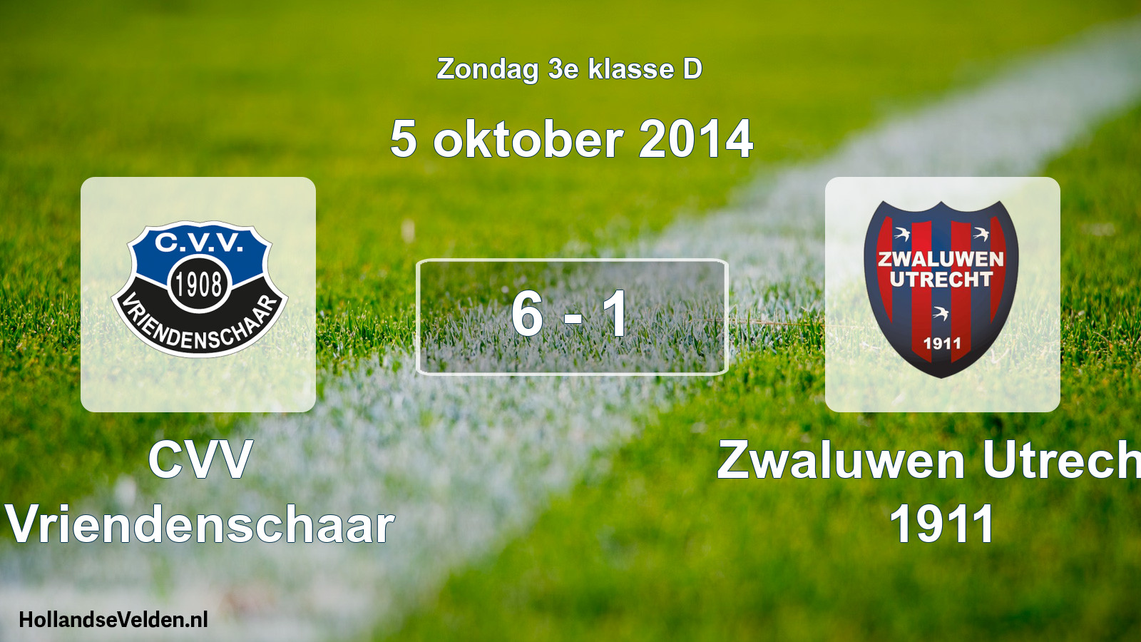 Total number of matches played: CVV Vriendenschaar - Zwaluwen Utrecht 1911 6 - 1 (5 October 2014)