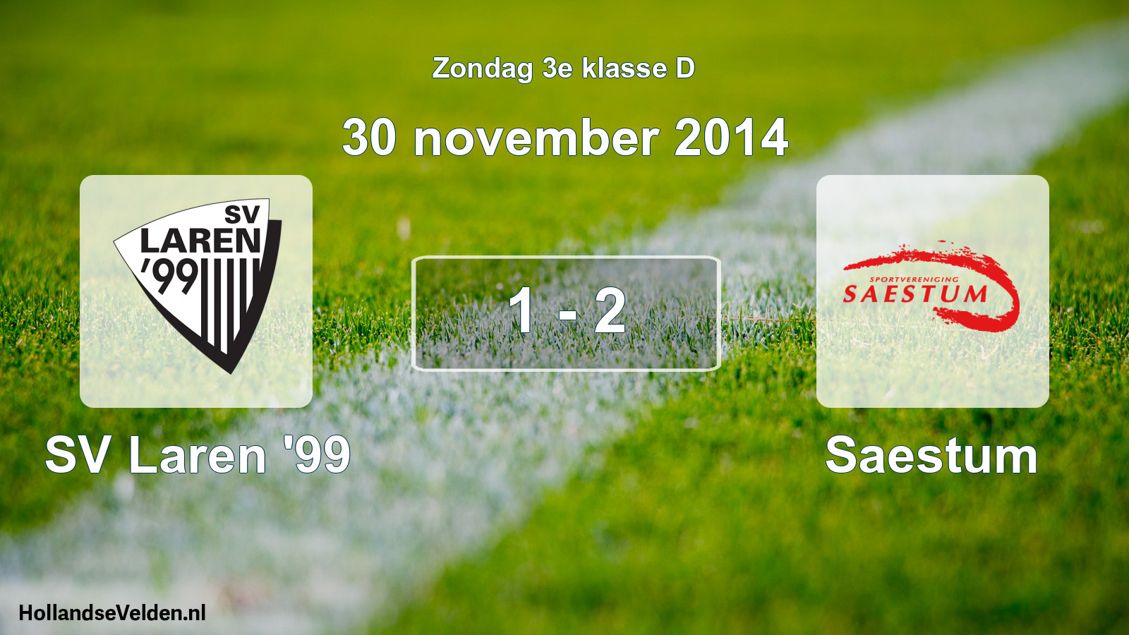Total number of matches played: SV Laren '99 - Saestum 1 - 2 (30 November 2014)