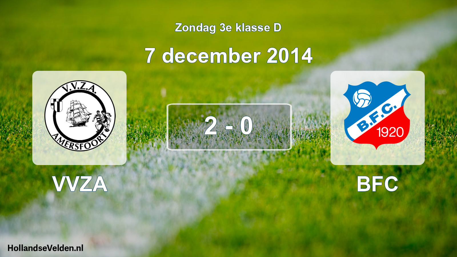 Total number of matches played: VVZA - BFC 2 - 0 (7 December 2014)
