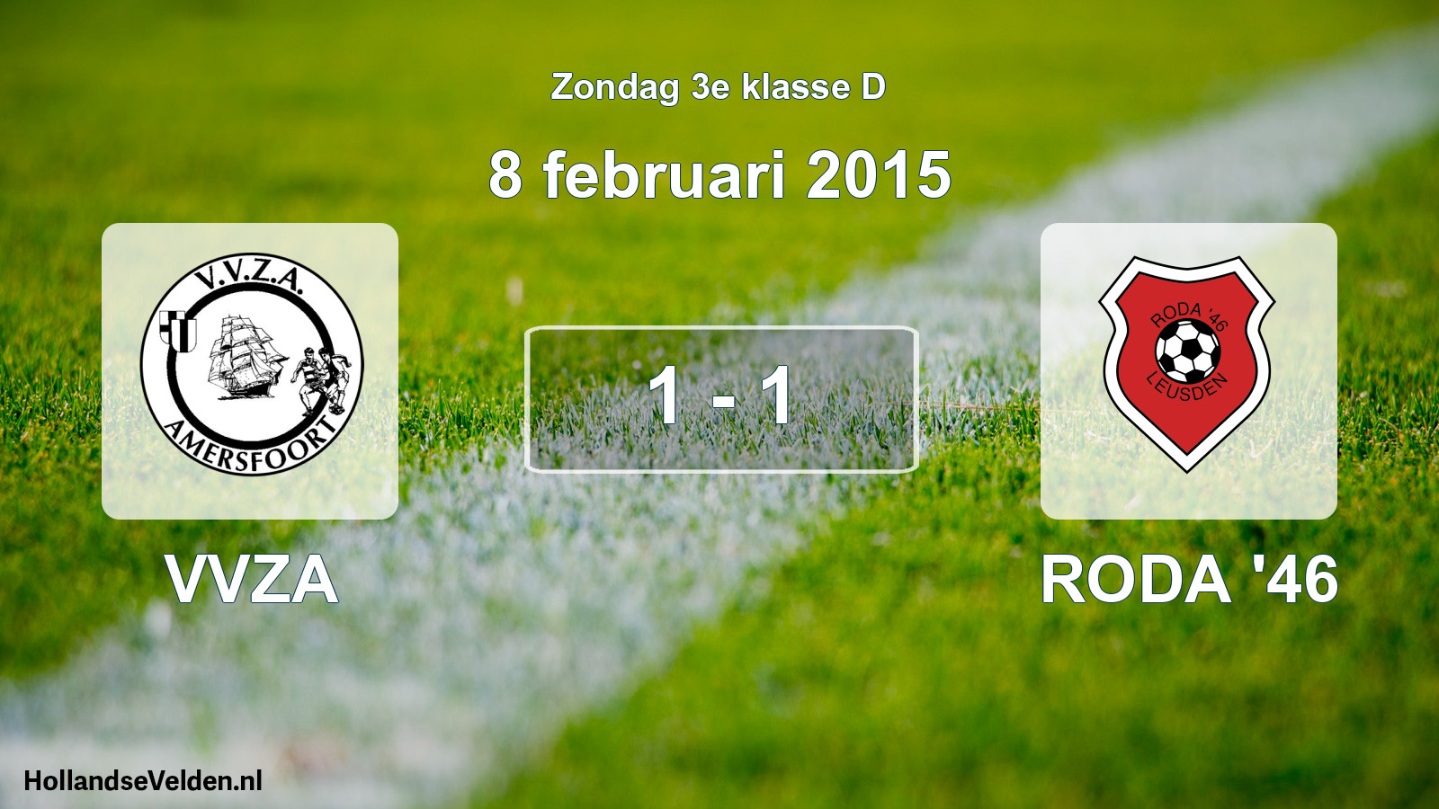 Total number of matches played: VVZA - RODA '46 1 - 1 (8 February 2015)
