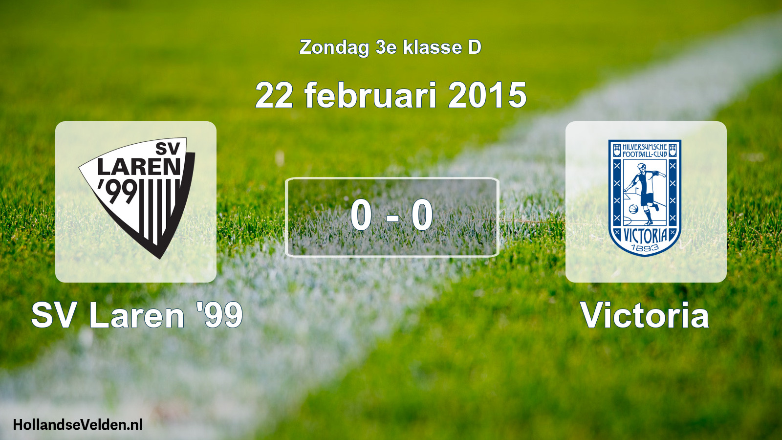 Total number of matches played: SV Laren '99 - Victoria 0 - 0 (22 February 2015)