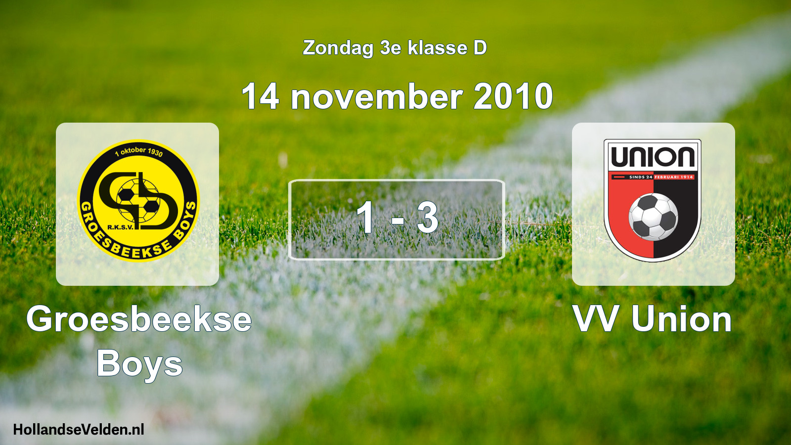 Total number of matches played: Groesbeekse Boys - VV Union 1 - 3 (14 November 2010)