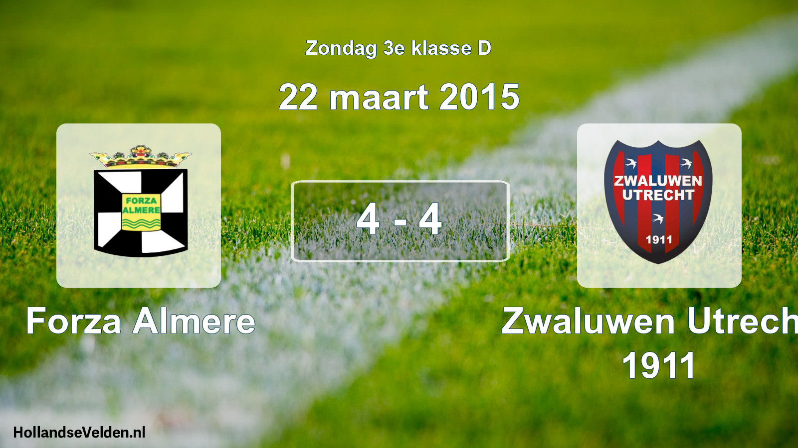 Total number of matches played: Forza Almere - Zwaluwen Utrecht 1911 4 - 4 (22 March 2015)