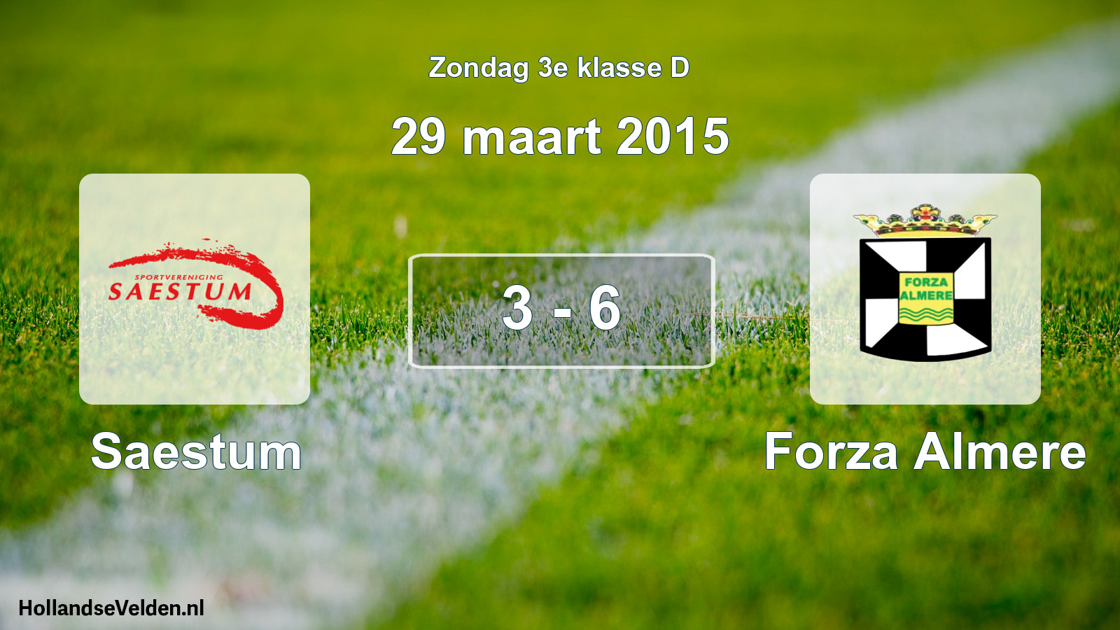 Total number of matches played: Saestum - Forza Almere 3 - 6 (29 March 2015)