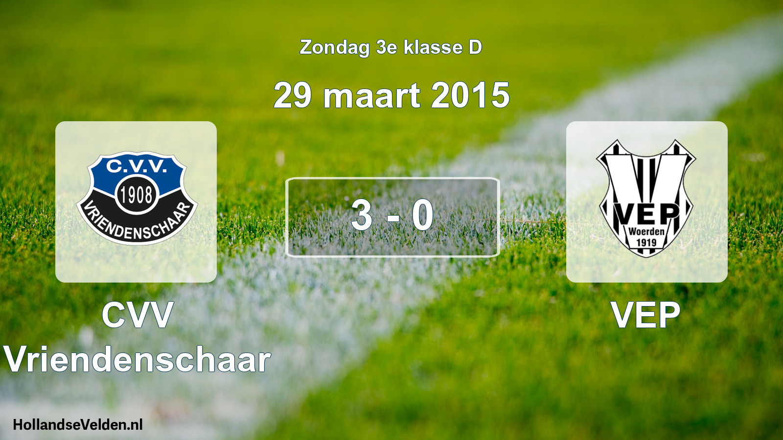 Total number of matches played: CVV Vriendenschaar - VEP 3 - 0 (29 March 2015)