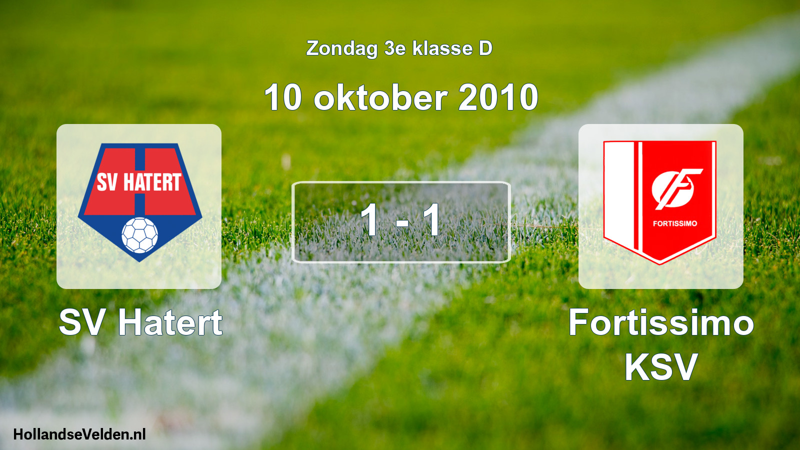 Total number of matches played: SV Hatert - Fortissimo KSV 1 - 1 (10 October 2010)