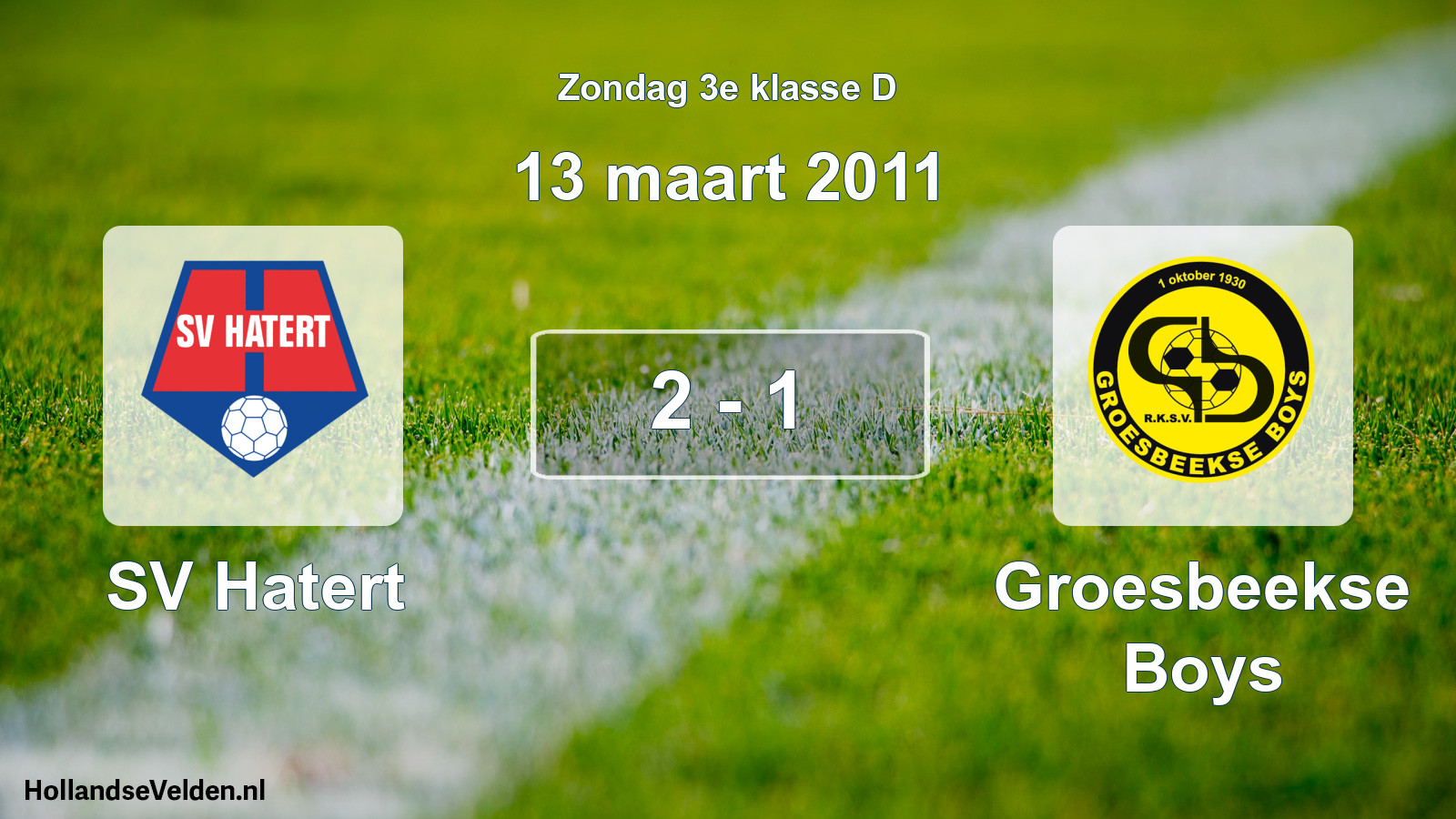 Total number of matches played: SV Hatert - Groesbeekse Boys 2 - 1 (13 March 2011)