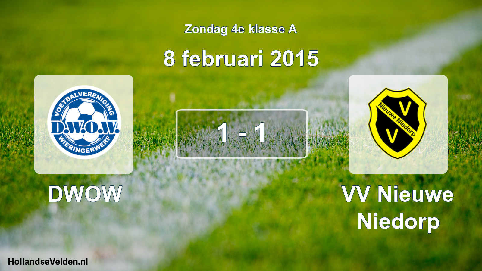 Total number of matches played: DWOW - VV Nieuwe Niedorp 1 - 1 (8 February 2015)