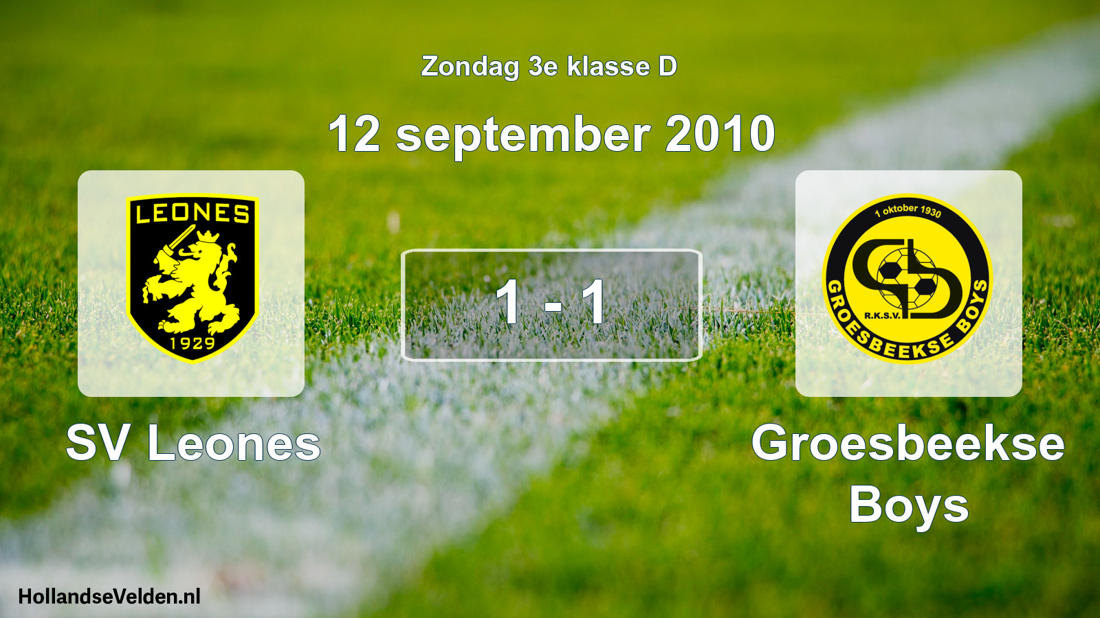 Total number of matches played: SV Leones - Groesbeekse Boys 1 - 1 (12 September 2010)