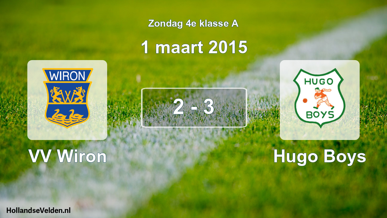 Total number of matches played: VV Wiron - Hugo Boys 2 - 3 (1 March 2015)