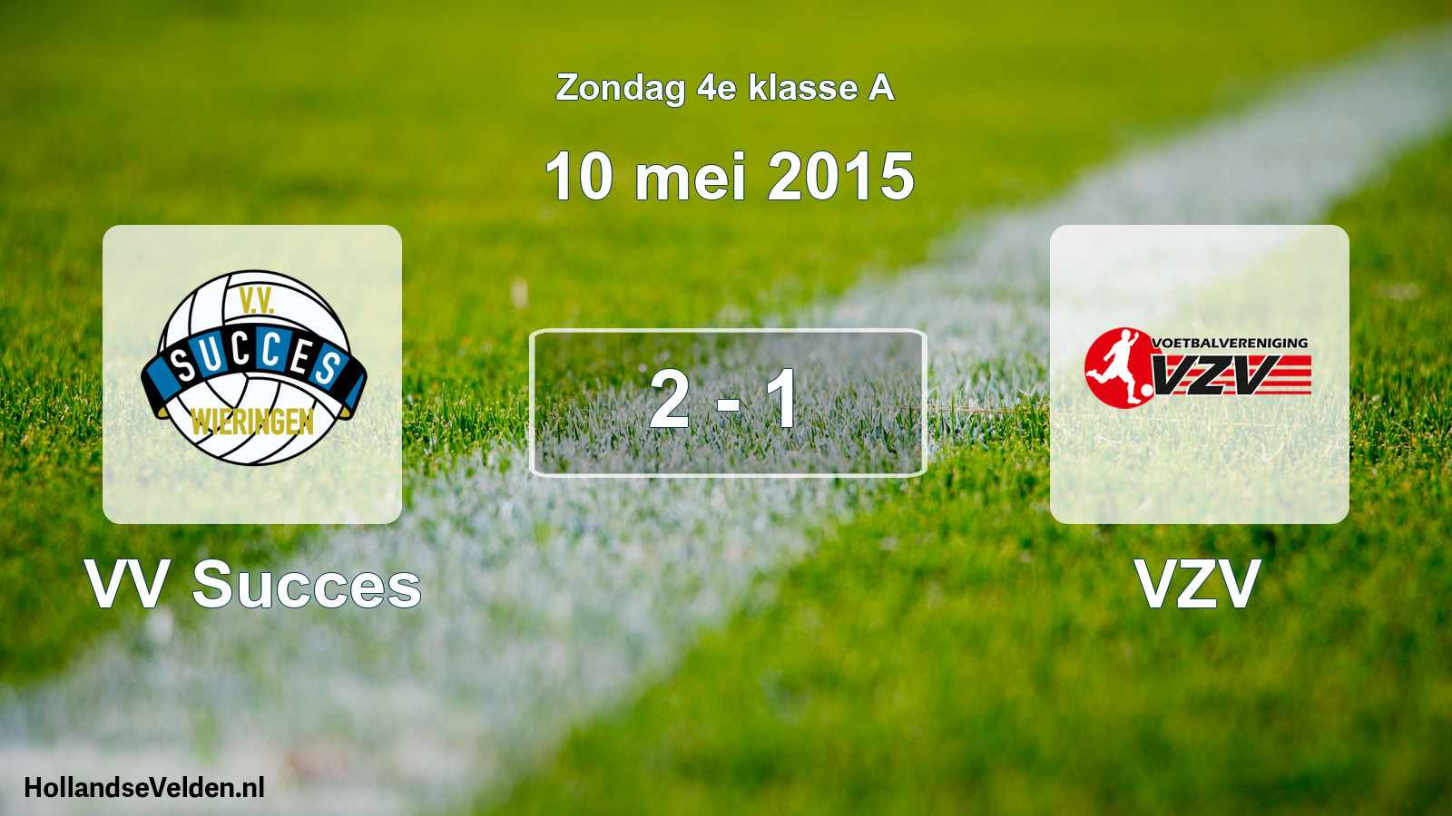 Total number of matches played: VV Succes - VZV 2 - 1 (10 May 2015)