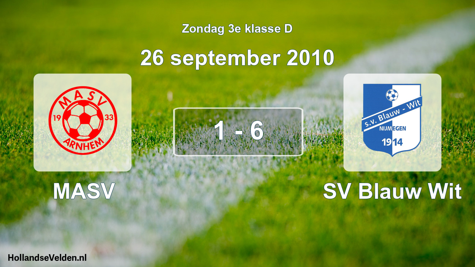 Total number of matches played: MASV - SV Blauw Wit 1 - 6 (26 September 2010)